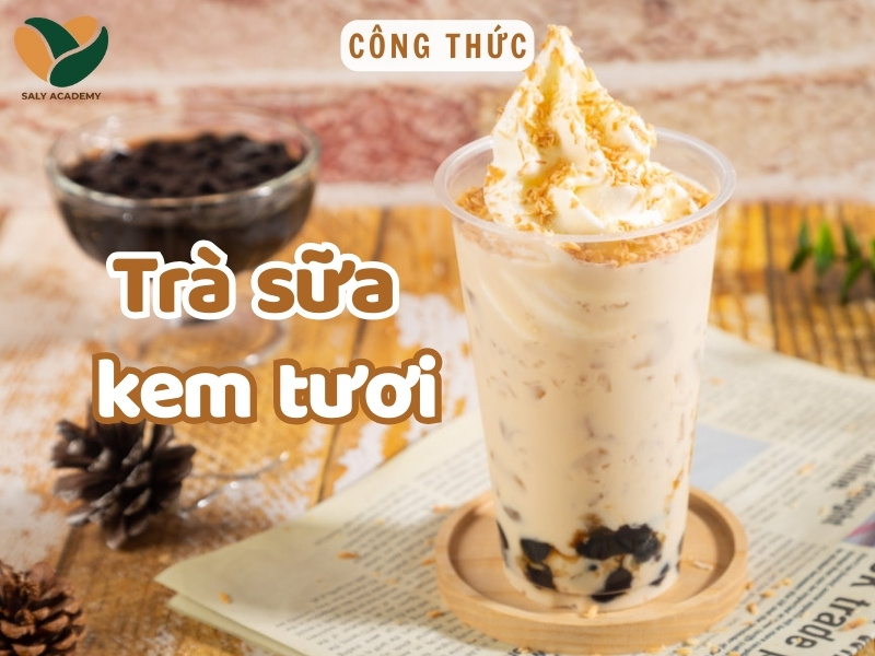 Trà Sữa Kem Tươi